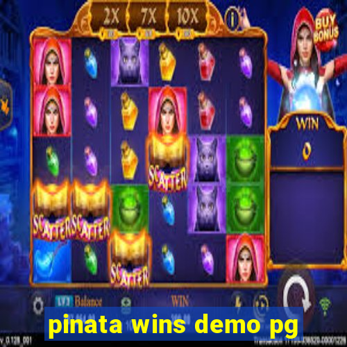 pinata wins demo pg